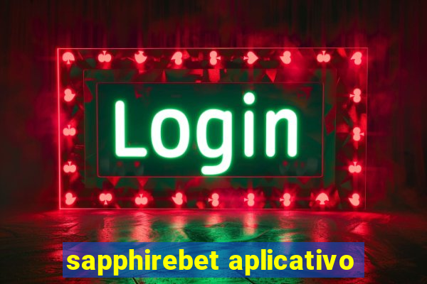 sapphirebet aplicativo