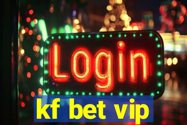 kf bet vip