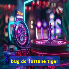 bug do fortune tiger