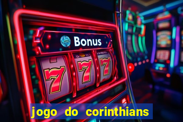 jogo do corinthians multi canais