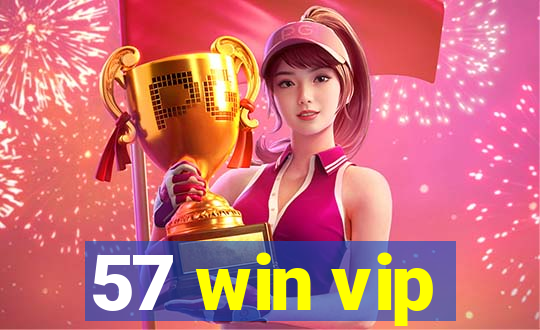 57 win vip