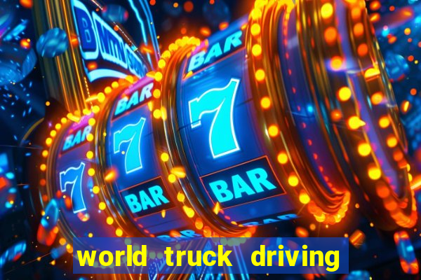 world truck driving simulator dinheiro infinito tudo desbloqueado 2024