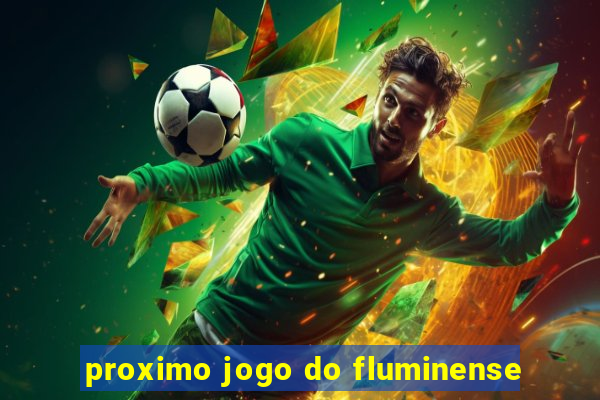 proximo jogo do fluminense