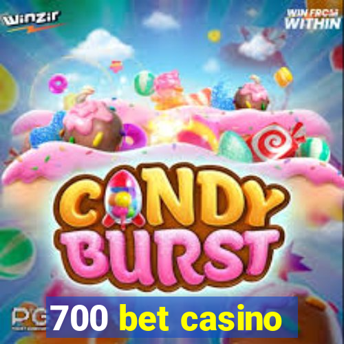 700 bet casino