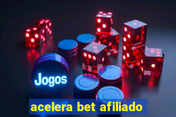 acelera bet afiliado