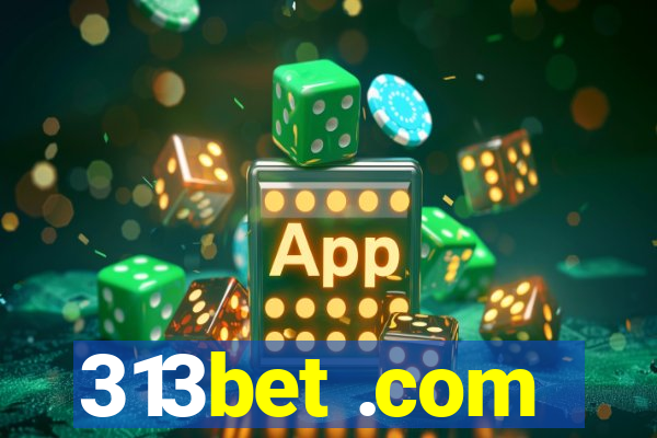 313bet .com