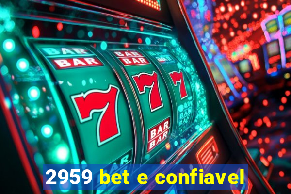 2959 bet e confiavel