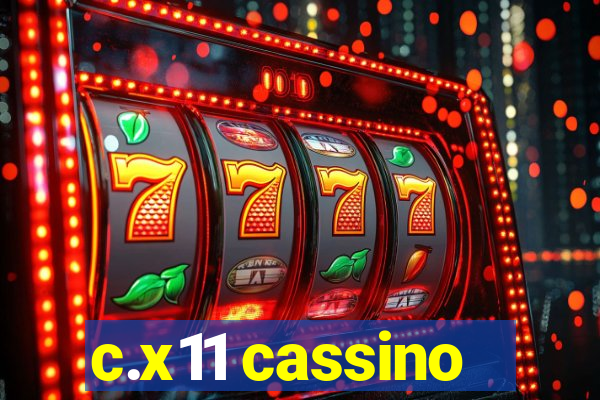 c.x11 cassino