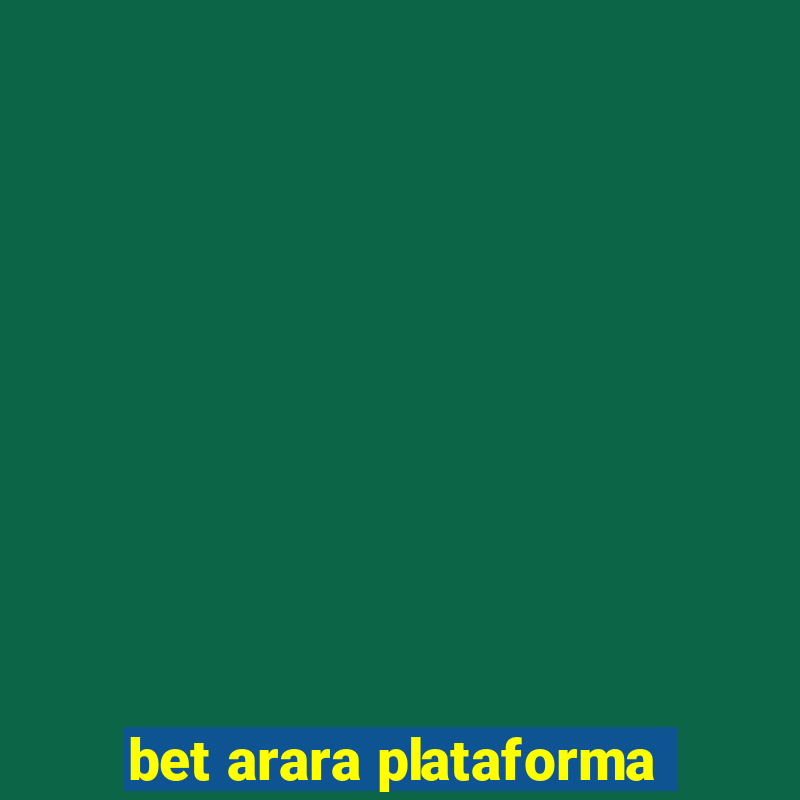 bet arara plataforma