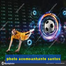 photo acomoanhante santos