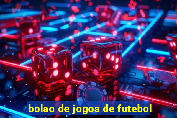 bolao de jogos de futebol