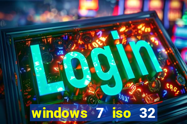 windows 7 iso 32 bits pt-br download