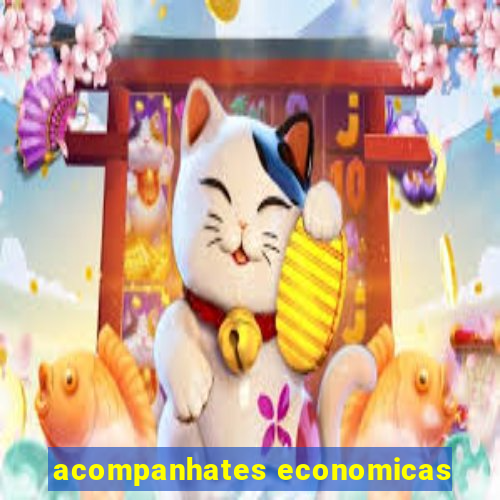 acompanhates economicas