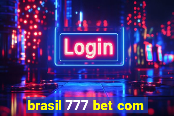 brasil 777 bet com