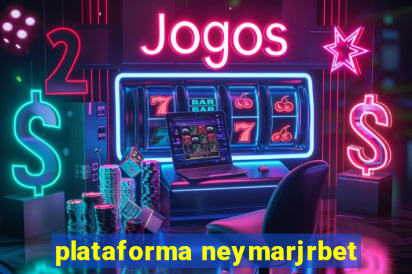 plataforma neymarjrbet