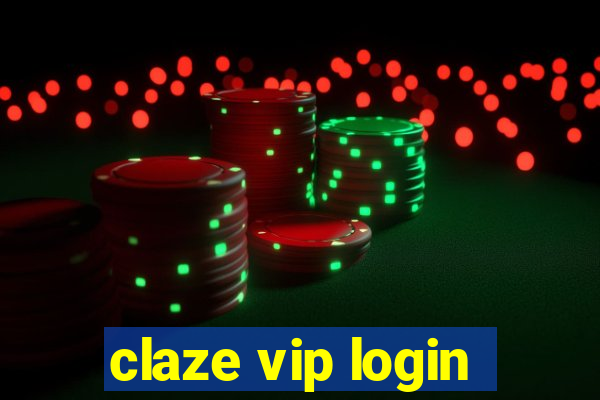 claze vip login