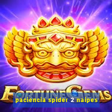 paciencia spider 2 naipes