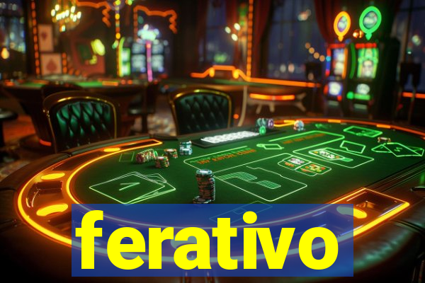 ferativo