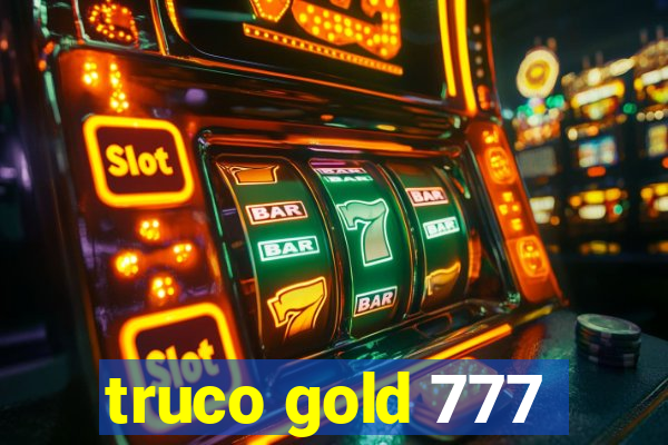 truco gold 777