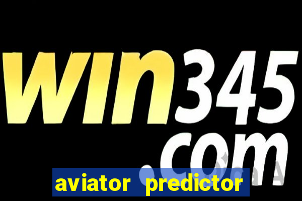 aviator predictor v4.0 activation code