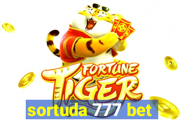 sortuda 777 bet