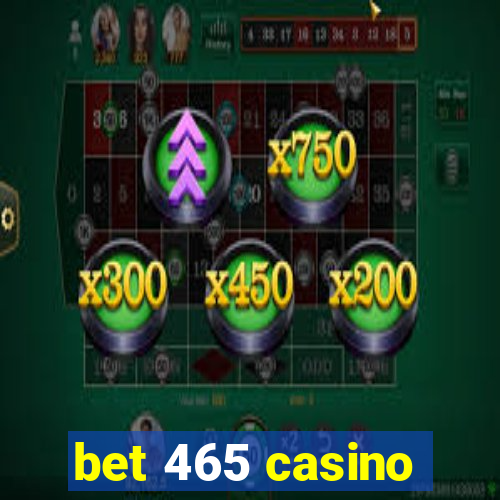 bet 465 casino