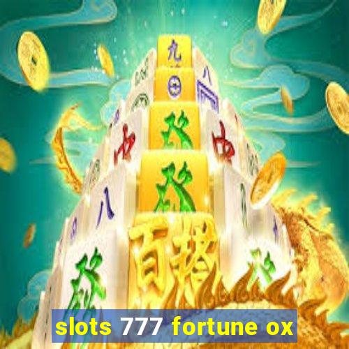 slots 777 fortune ox