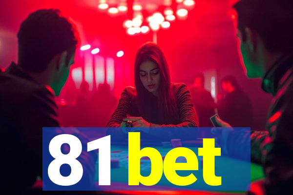 81 bet