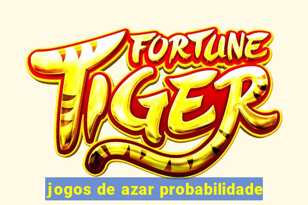 jogos de azar probabilidade