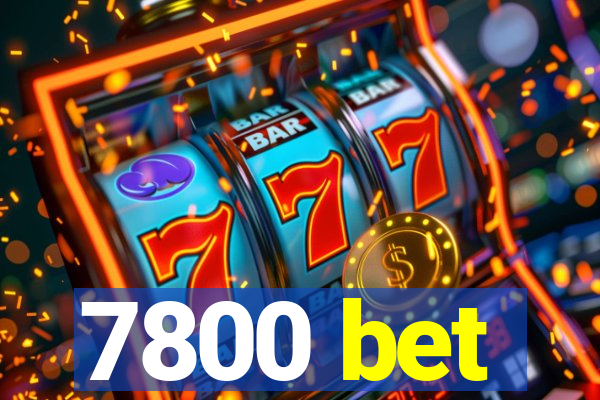 7800 bet