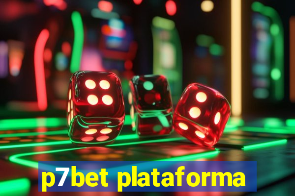 p7bet plataforma