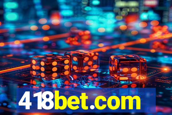 418bet.com