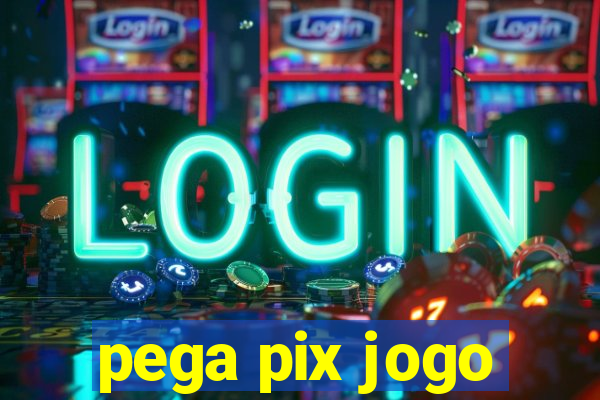 pega pix jogo