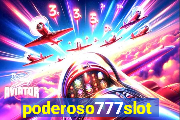 poderoso777slots