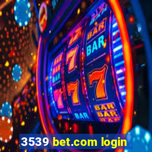 3539 bet.com login