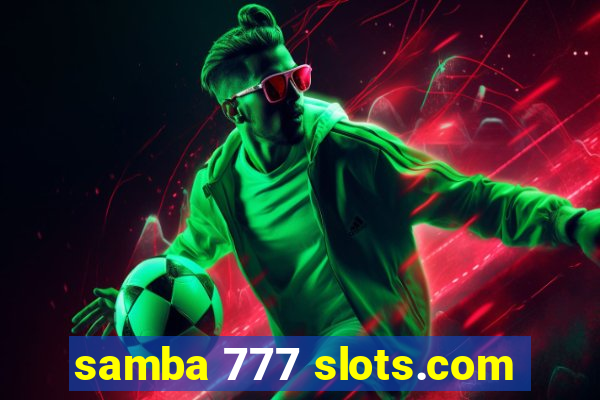 samba 777 slots.com