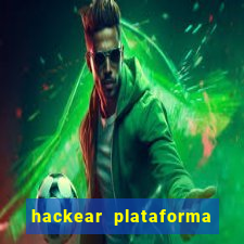 hackear plataforma de jogos