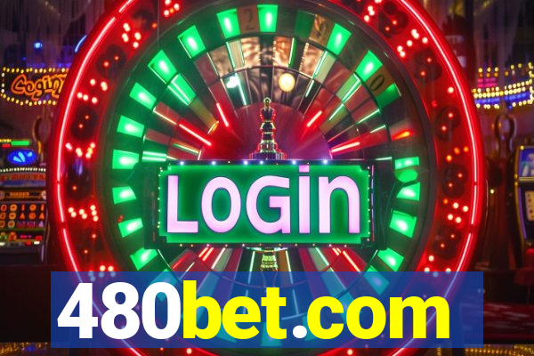 480bet.com