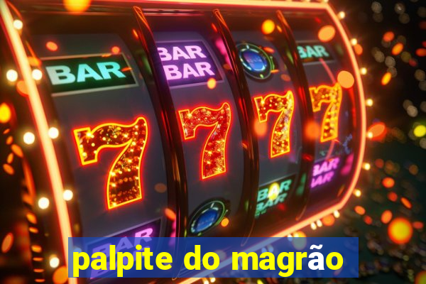 palpite do magrão