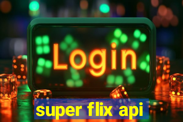 super flix api