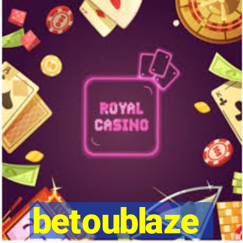 betoublaze