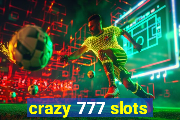 crazy 777 slots