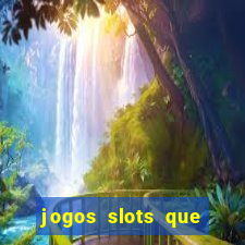 jogos slots que pagam no cadastro