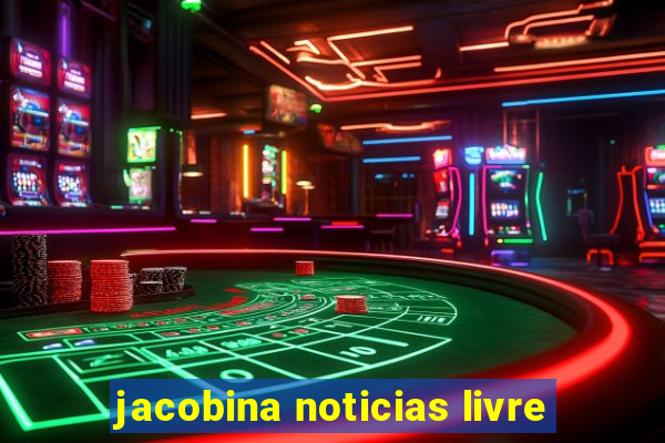 jacobina noticias livre