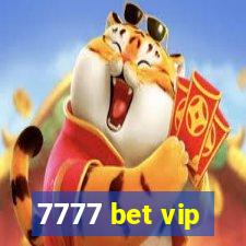 7777 bet vip