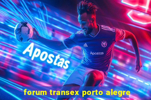 forum transex porto alegre