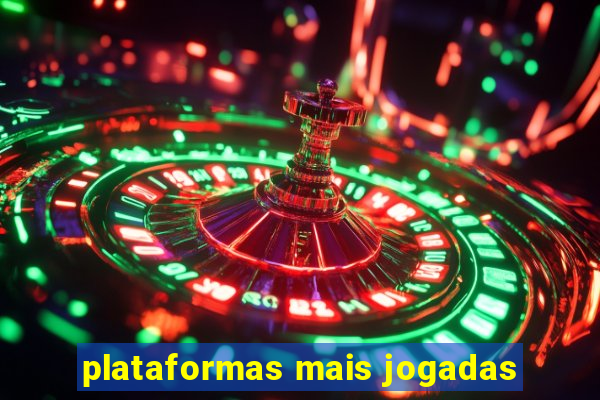 plataformas mais jogadas