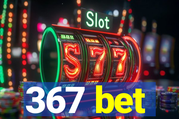 367 bet