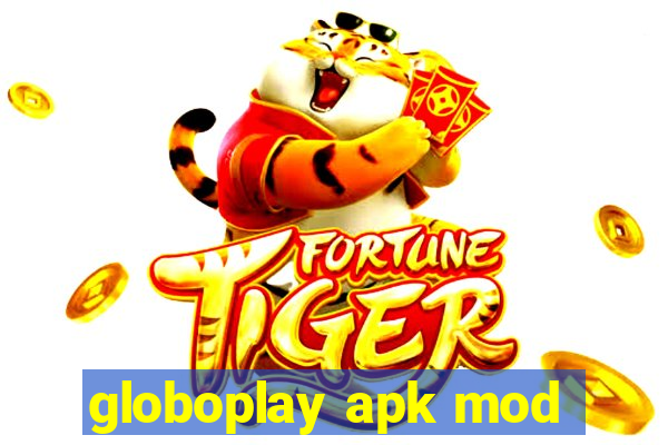 globoplay apk mod