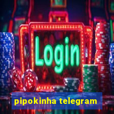 pipokinha telegram